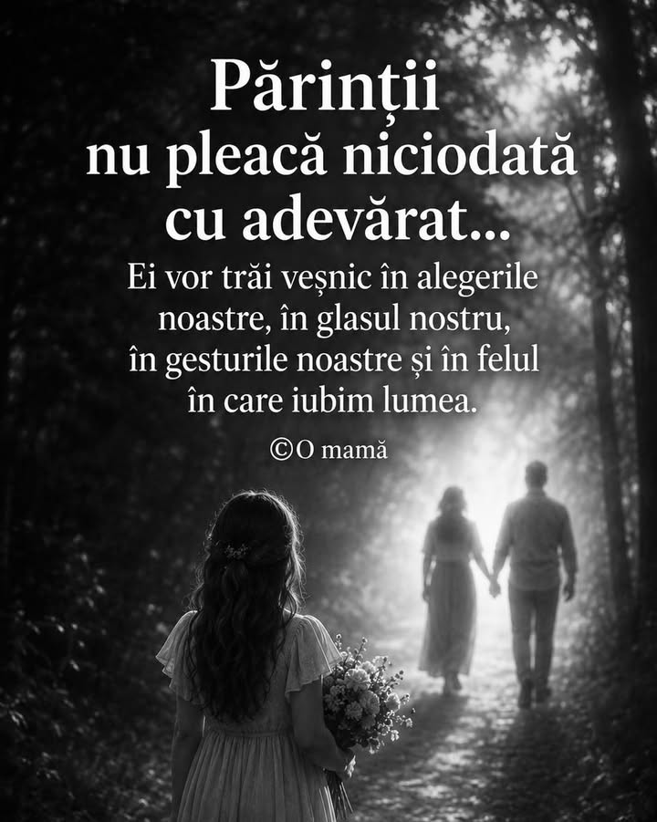 Părinții nu pleacă niciodată cu adevărat…