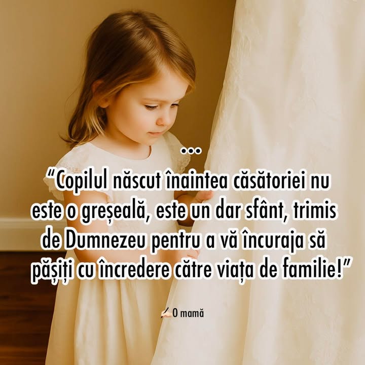 Copilul născut înaintea căsătoriei nu este o greșeală, este un dar sfânt!