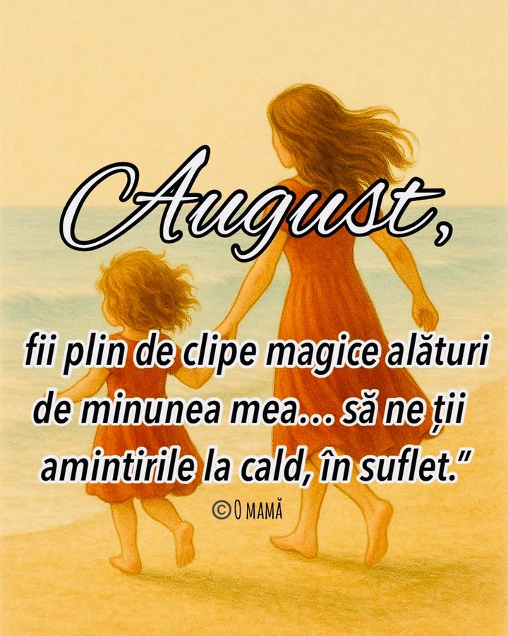 August, bine ai venit!