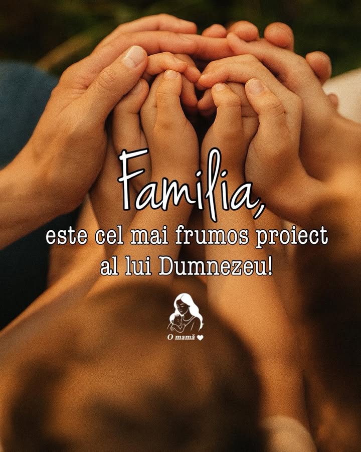 Familia este cea mai scumpă comoară
