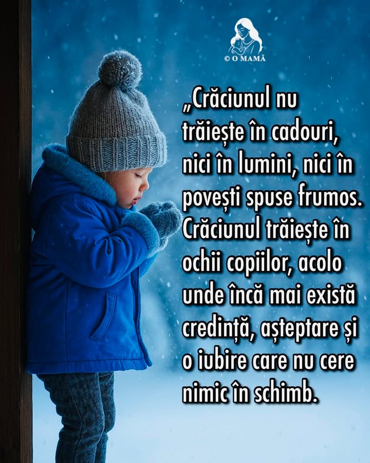 Când un copil crede, Cerul coboară pe pământ.