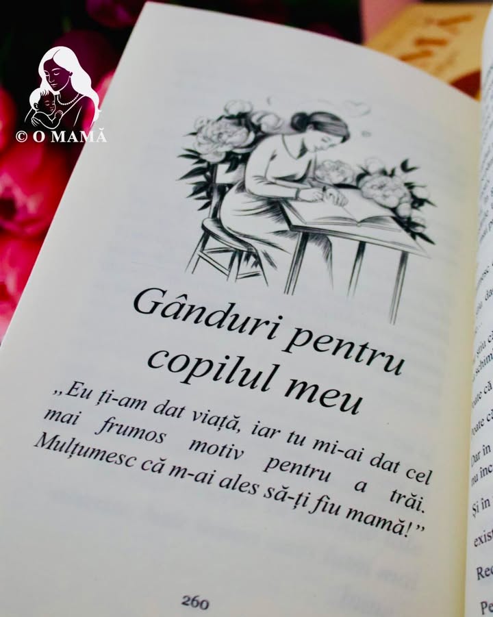 Eu ți-am dat viață, iar tu mi-ai da cel mai frumos motiv pentru a trăi.