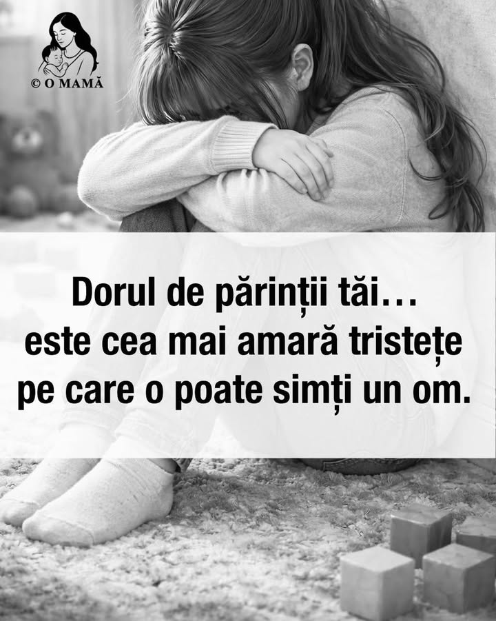 Dorul de părinții tăi…